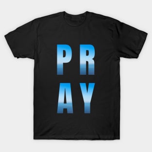 PRAY T-Shirt